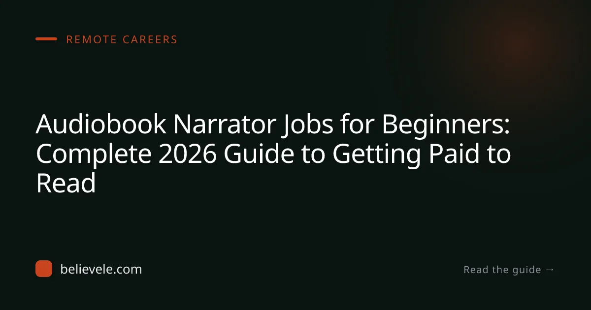 Audiobook Narrator Jobs for Beginners: Complete 2026 Guide to Getting Paid to Read