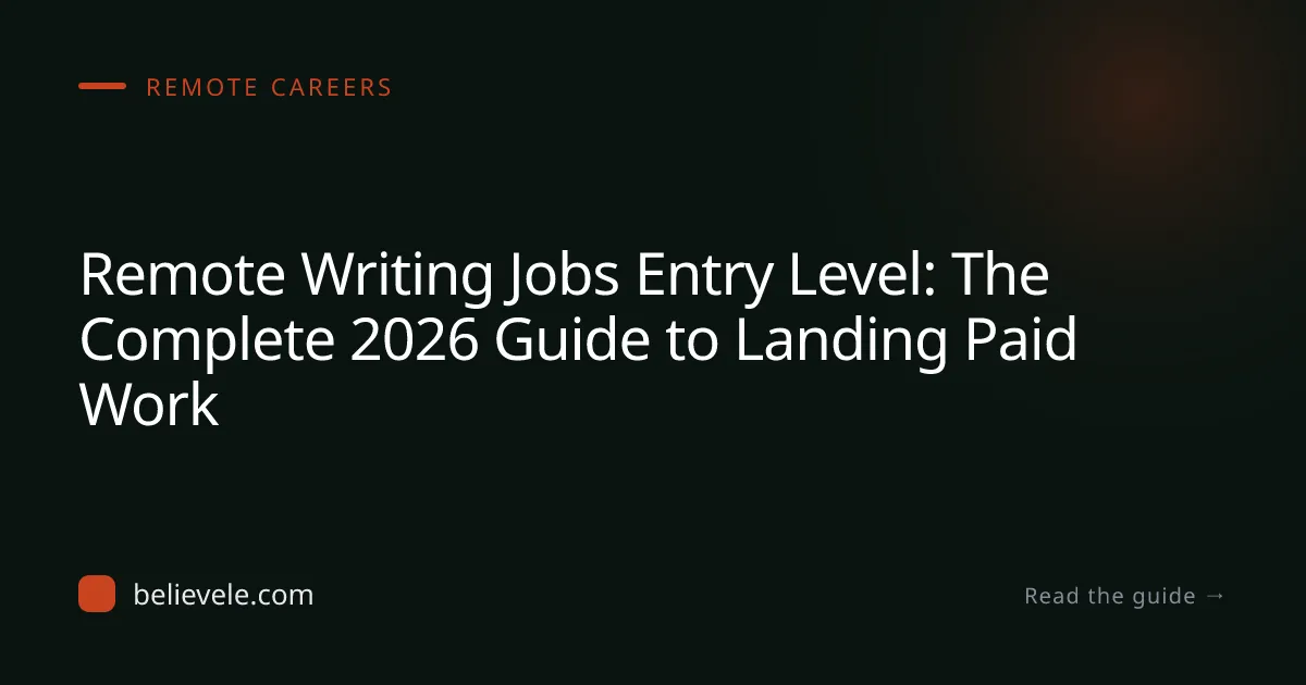 Remote Writing Jobs Entry Level: The Complete 2026 Guide to Landing Paid Work
