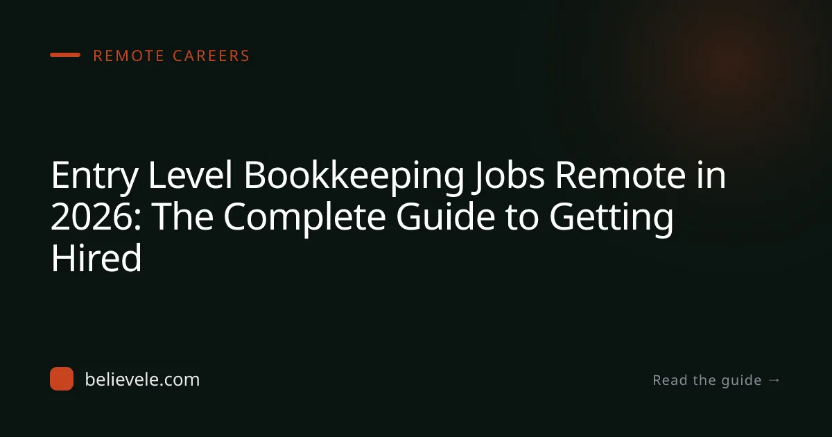Entry Level Bookkeeping Jobs Remote in 2026: The Complete Guide to Getting Hired