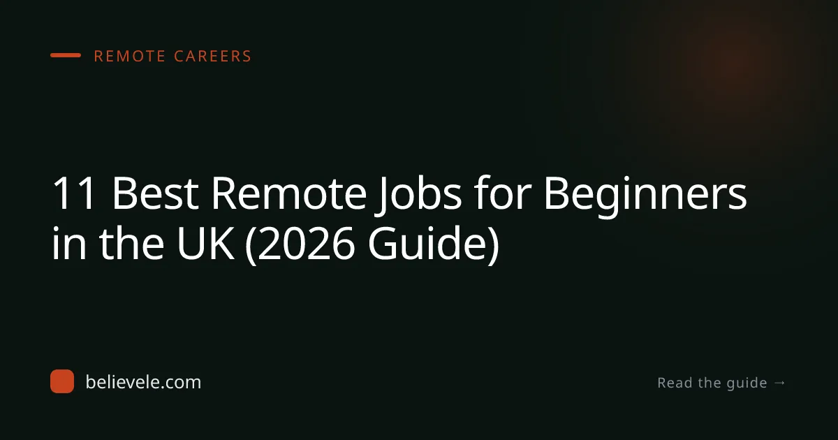 11 Best Remote Jobs for Beginners in the UK (2026 Guide)