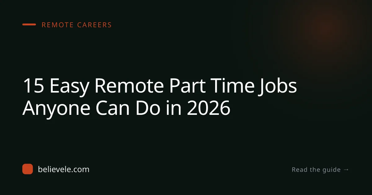 15 Easy Remote Part Time Jobs Anyone Can Do in 2026