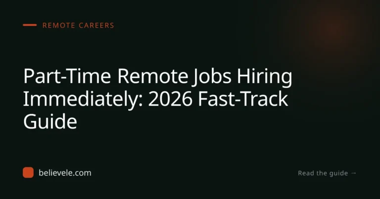 Part-Time Remote Jobs Hiring Immediately: 2026 Fast-Track Guide