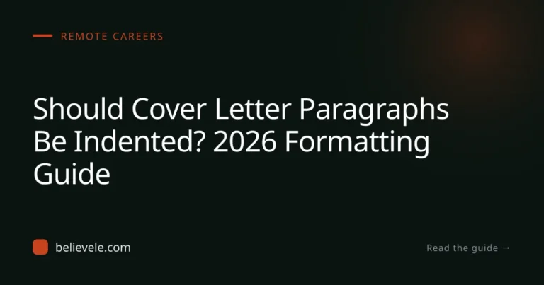 Should Cover Letter Paragraphs Be Indented? 2026 Formatting Guide
