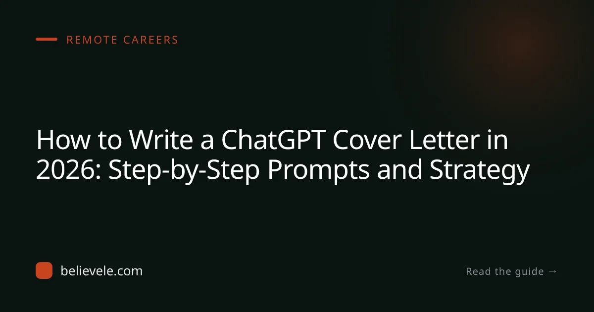 How to Write a ChatGPT Cover Letter in 2026: Step-by-Step Prompts and Strategy