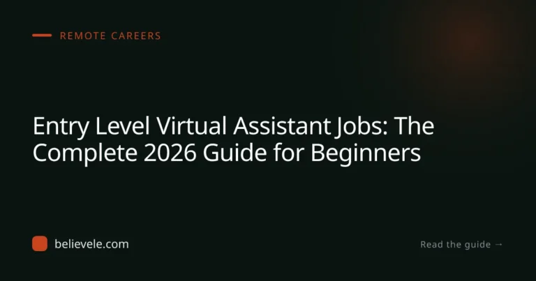 Entry Level Virtual Assistant Jobs: The Complete 2026 Guide for Beginners