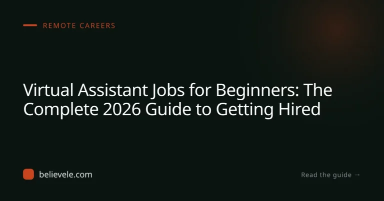 Virtual Assistant Jobs for Beginners: The Complete 2026 Guide to Getting Hired
