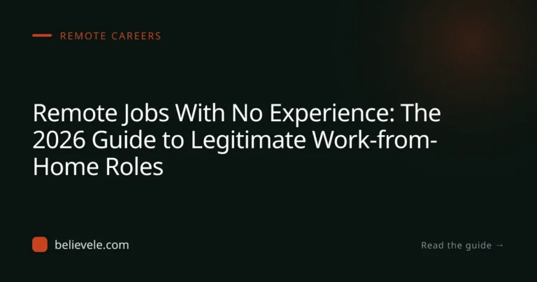 Remote Jobs With No Experience: The 2026 Guide to Legitimate Work-from-Home Roles