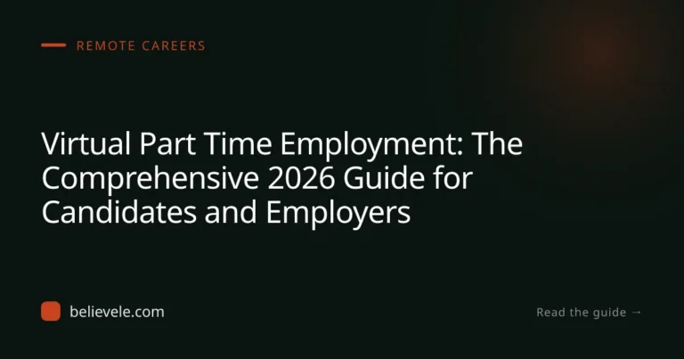 Virtual Part Time Employment: The Comprehensive 2026 Guide for Candidates and Employers