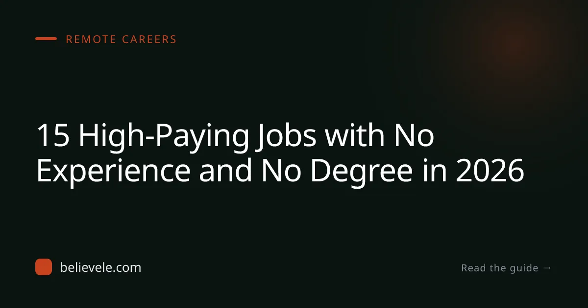 15 High-Paying Jobs with No Experience and No Degree in 2026
