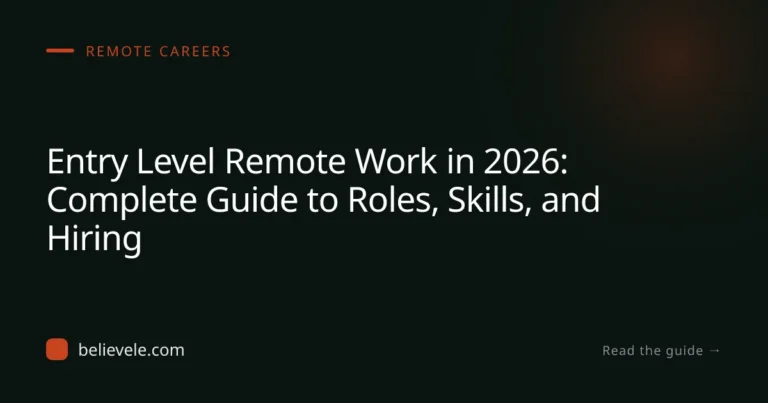 Entry Level Remote Work in 2026: Complete Guide to Roles, Skills, and Hiring