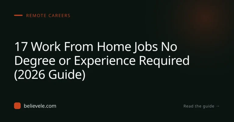 17 Work From Home Jobs No Degree or Experience Required (2026 Guide)