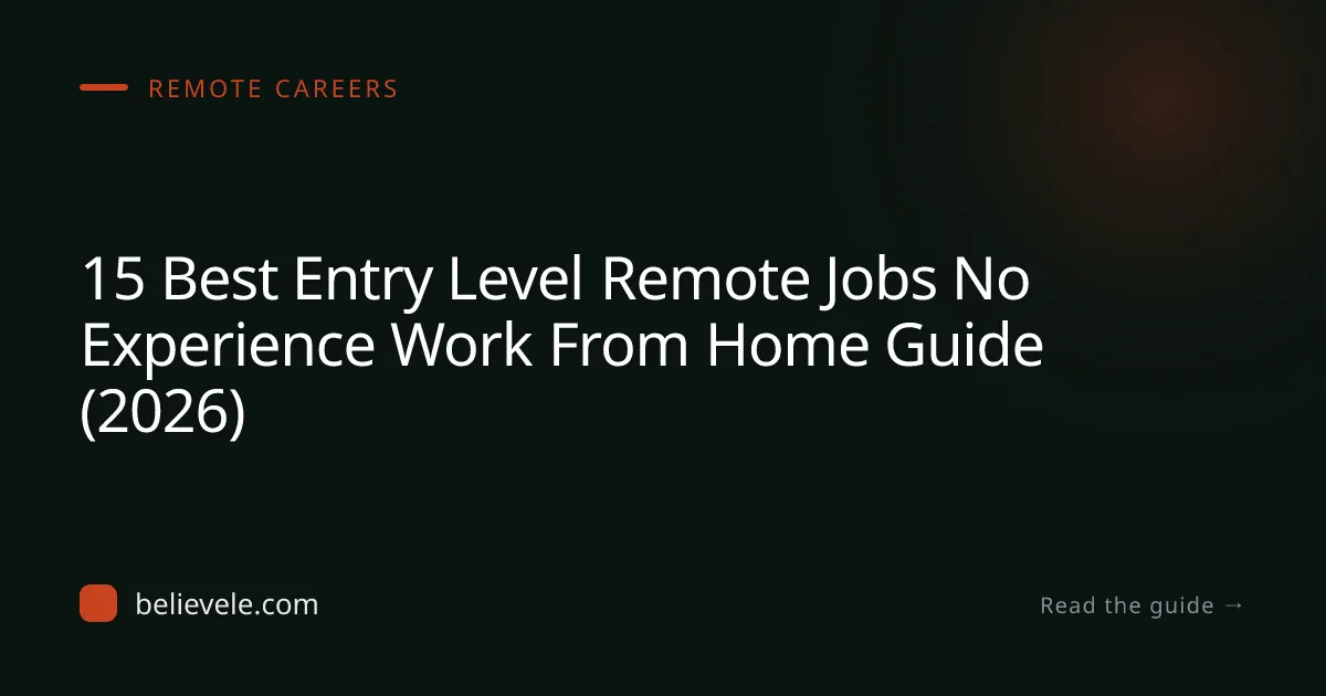15 Best Entry Level Remote Jobs No Experience Work From Home Guide (2026)