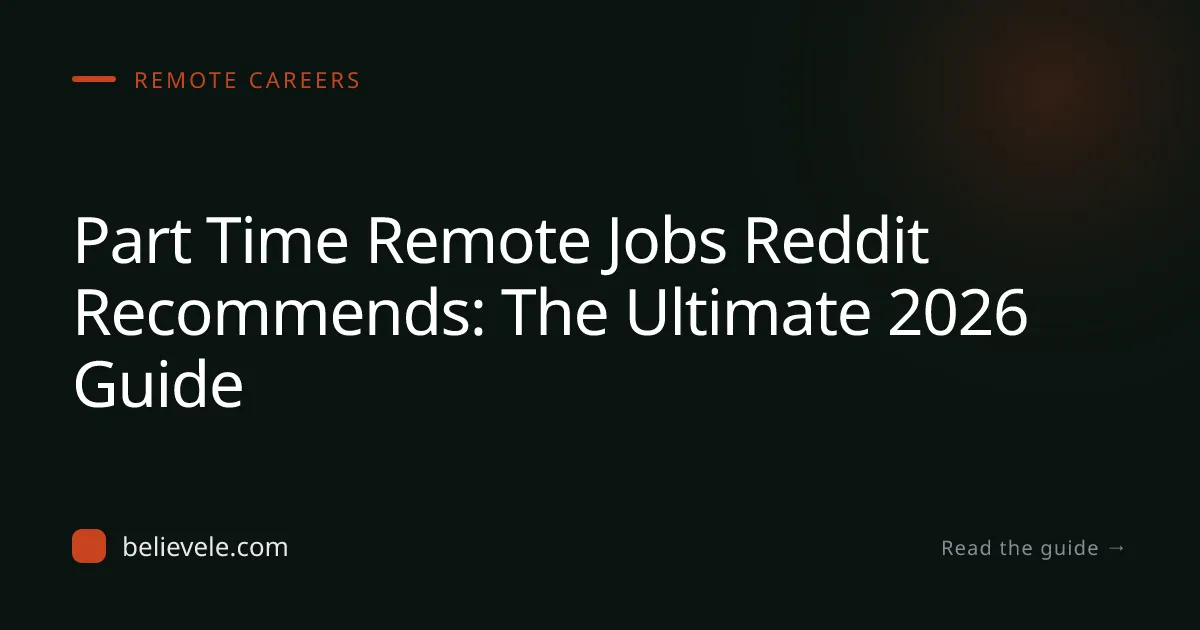 Part Time Remote Jobs Reddit Recommends: The Ultimate 2026 Guide