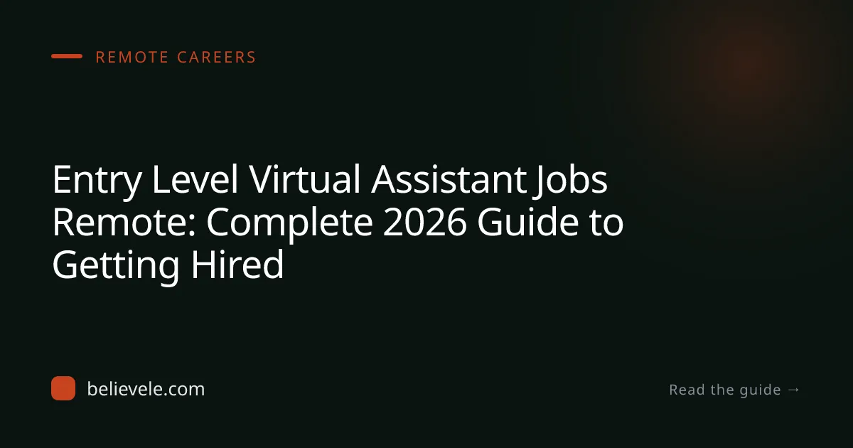 Entry Level Virtual Assistant Jobs Remote: Complete 2026 Guide to Getting Hired