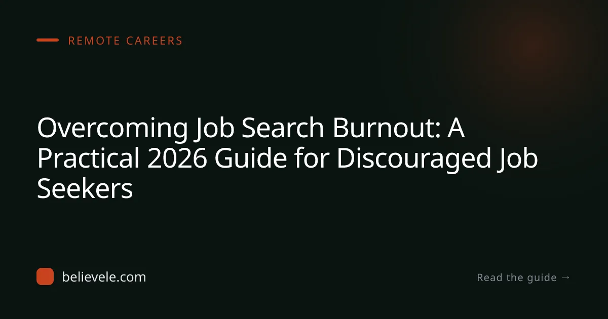 Overcoming Job Search Burnout: A Practical 2026 Guide for Discouraged Job Seekers